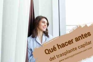 Qué hacer antes del trasplante capilar,