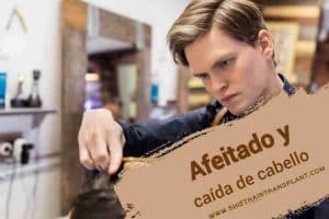 Afeitado y caída de cabello,