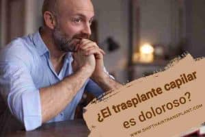 ¿El trasplante capilar es doloroso?,