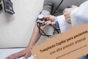 Trasplante Capilar para pacientes con alta presión arterial,