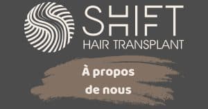 À propos de nous chez SHIFT Greffe de Cheveux 1