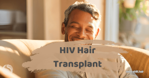 The featured image of the article HIV Hair Transplant by SHIFT Hair in Türkiye